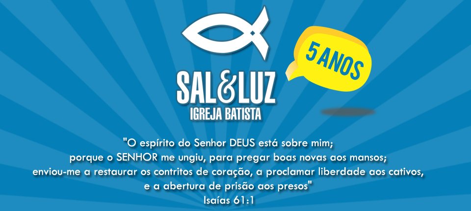 5 anos de Sal & Luz